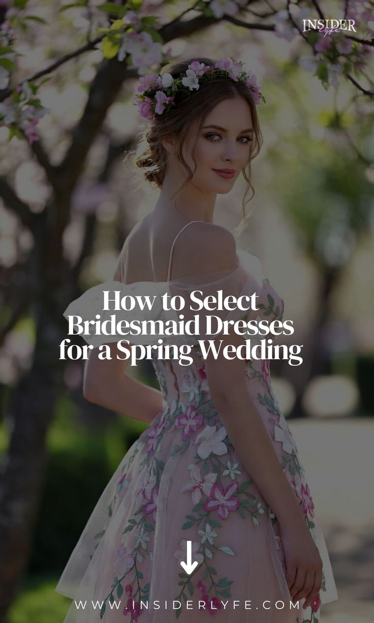 bridesmaid dresses_How to Select Bridesmaid Dresses for a Spring Wedding