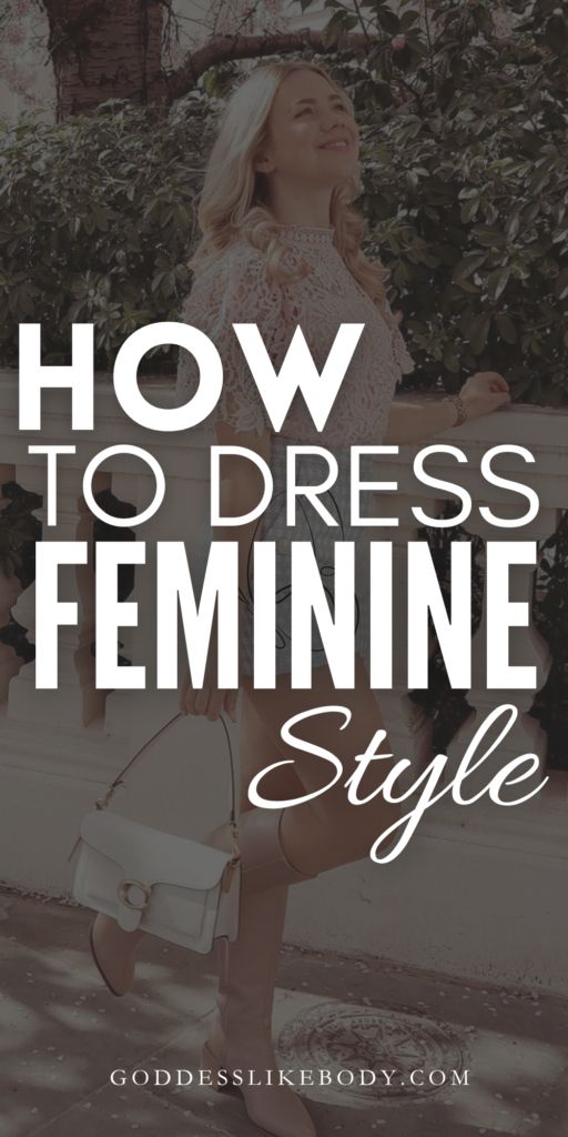 elegant outfits_How to Dress Feminine Style?